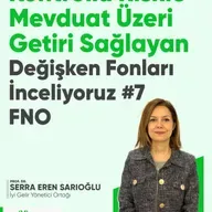 Kontrollü Riskle Mevduat Üzeri Getiri Sağlayan Değişken Fonları İnceliyoruz 7 #FNO