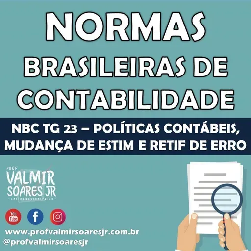NORMAS EM AUDIO - NBC TG 23: POLÍTICAS CONTÁBEIS, MUDANÇA DE ESTIMATIVA E RETIFICAÇÃO DE ERRO