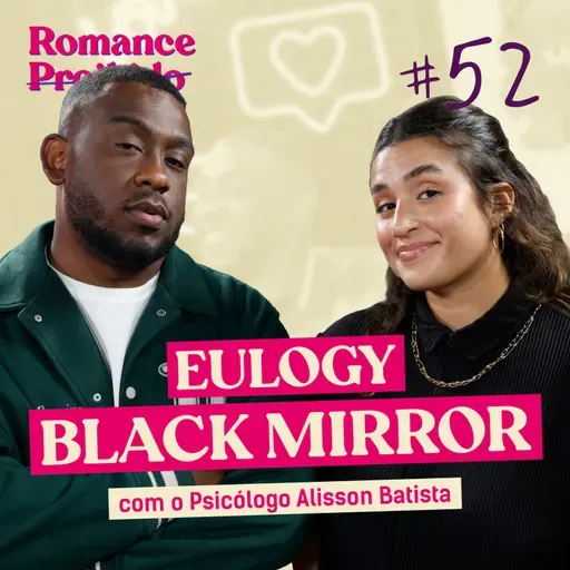 #052/black mirror: existe vilão em um término?