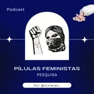 Pesquisa: Marcas no Corpo - Aproximações ente arte, violência e gênero - Pílulas FEminIstAS 2022# Ep.12