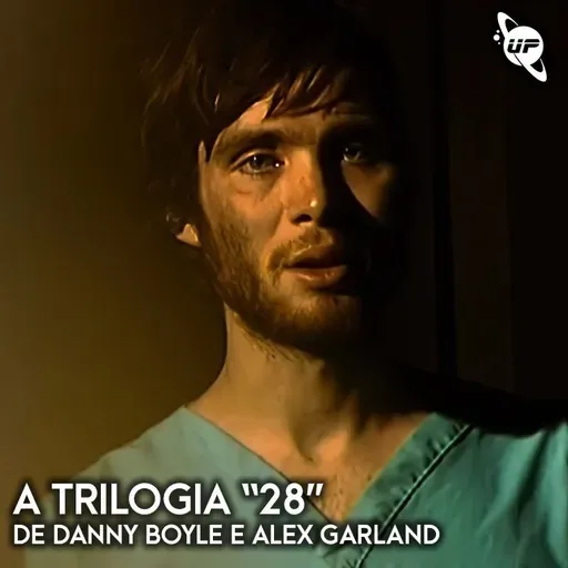 92 / A trilogia “28” de Danny Boyle e Alex Garland / Agosto 2025