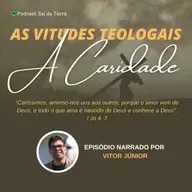 As Virtudes teologais - A Caridade