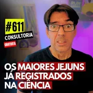 #611 - OS MAIORES JEJUNS JÁ DOCUMENTADOS - LIVROS QUE INSPIRAM
