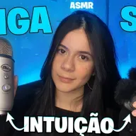 SIGA A SUA INTUIÇÃO NESSE ASMR