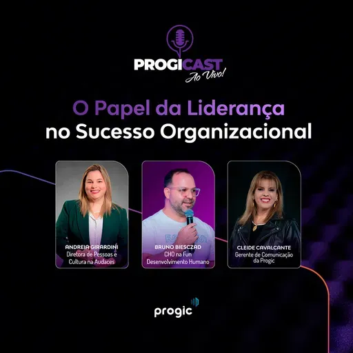 #110 Progicast – O Papel da Liderança no Sucesso Organizacional
