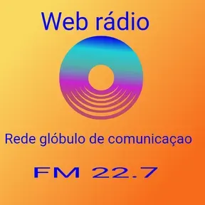 Web rádio rede glóbulo de comunicaçao FM 22.7