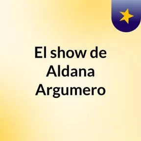 El show de Aldana Argumero