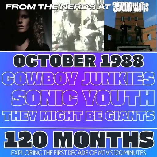 120 Months - October 1988 - Cowboy Junkies, Sonic Youth, They Might Be Giants