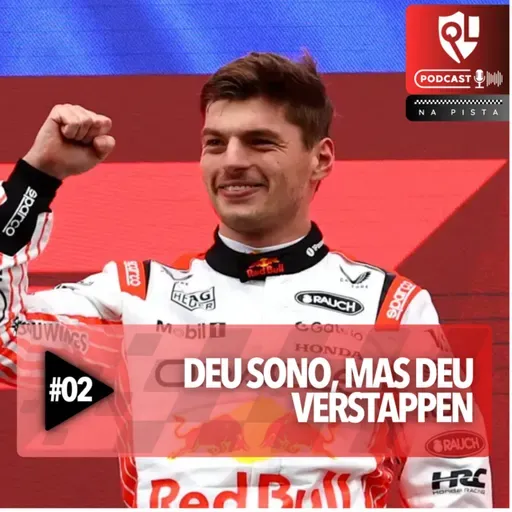 Deu Sono, Mas Deu Verstappen #02 - Na Pista QL