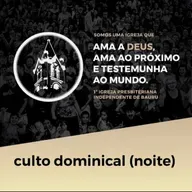 Culto Dominical (noite) 08.05.2022