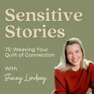 75: Weaving Your Quilt of Connection
