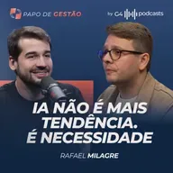 IA NA PRÁTICA: COMO GERAR RESULTADOS REAIS COM INTELIGÊNCIA ARTIFICIAL | PAPO DE GESTÃO
