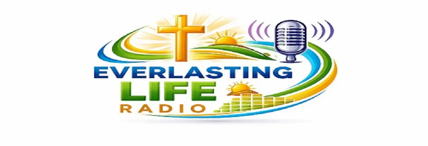 EVERLASTING LIFE RADIO