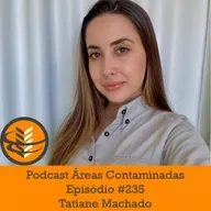 Episódio #235 - Tatiane Machado