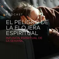 El Peligro de la Flojera Espiritual
