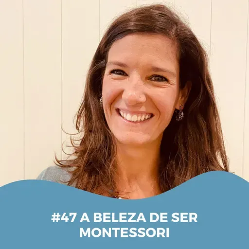 Faces da Educação - A Beleza de Ser Montessori