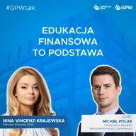 #GPWtalk odc. 28 - Edukacja finansowa to podstawa