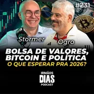 PAPO de ALTO NÍVEL com os 2 MAIORES TRADERS do BRASIL (STORMER e OGRO) - Irmãos Dias Podcast #231