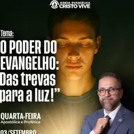 A18MOD66_20250903 - O PODER DO EVANGELHO: DAS TREVAS PARA LUZ!