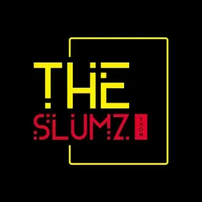 The Slumz Show Podcast
