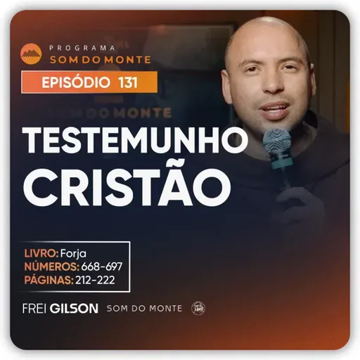 Testemunho do cristão | Caminho, Sulco e Forja | #131
