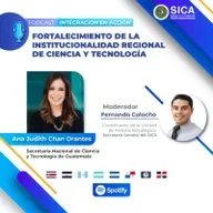 Ana Judith Chan | Fortalecimiento de la Institucionalidad Regional de Ciencia y Tecnología
