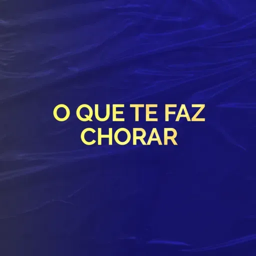 O que te faz chorar | Ministração Completa