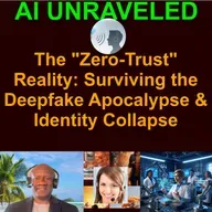 The "Zero-Trust" Reality: Surviving the Deepfake Apocalypse & Identity Collapse