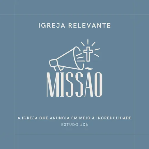 IGREJA RELEVANTE #06