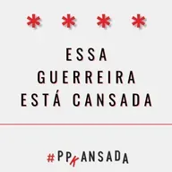 Essa guerreira está cansada