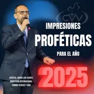 IMPRESIONES PROFÉTICAS PARA EL AÑO 2025 (Mensaje de fin de año 2024)