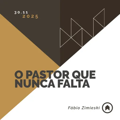 O Pastor Que Nunca Falta - Fábio Zimieski