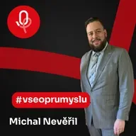 126: ROBOTY: Michal Nevěřil – Lídři přemýšlejí progresivně, vidí budoucnost a snaží se ji mít lepší