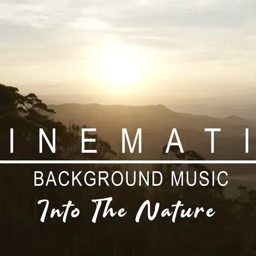 (No Copyright) Cinematic Background Music - Into The Nature