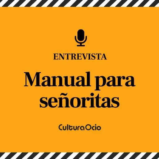 Manual para señoritas | Gema R. Neira, Nadia de Santiago, Isa Montalbán y Álvaro Mel