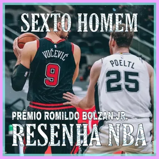 Resenha NBA: Prêmio Romildo Bolzan Junior do Mercado da Bola