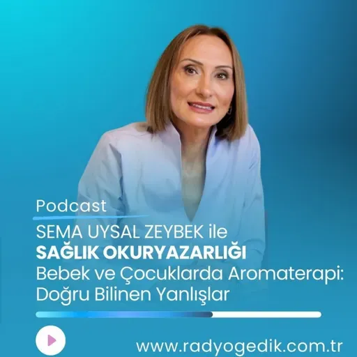 SAĞLIK OKURYAZARLIĞI - Hamile, Bebek ve Çocuklarda Aromaterapi