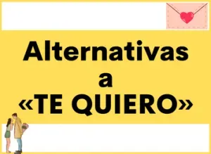 DEJA de decir «TE QUIERO» en español: ¡Aprende todas las ALTERNATIVAS a esta expresión!