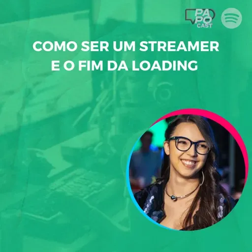 #189 - Ana Xisdê | Como ser um streamer e o fim da Loading - PAPOcast com Felipe Reis