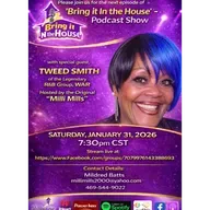 'BRING IT IN THE HOUSE - Podcast Show