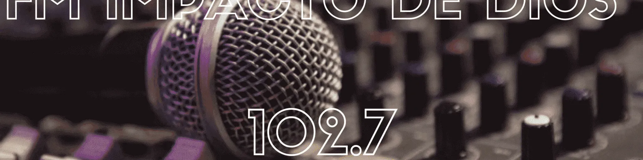 FM IMPACTO DE DIOS 102.7
