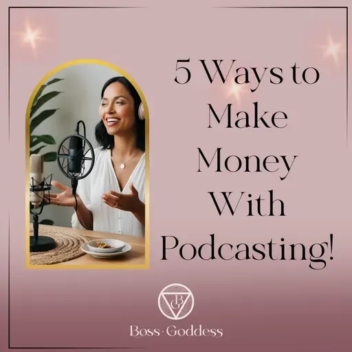 #177: 5 Ways Your Podcast Can Make Money Before You Have a Business