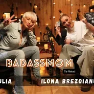 #32 | BADASSMOM | Ilona Brezoianu: Cum mi-am schimbat viața fără compromisuri