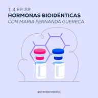 Episodio 22 - Hormonas bioidenticas