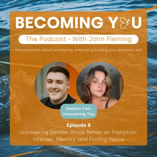 S2E8: Uncovering Gender: Paige Behan on Transition, Intersex, Identity, and Finding Peace