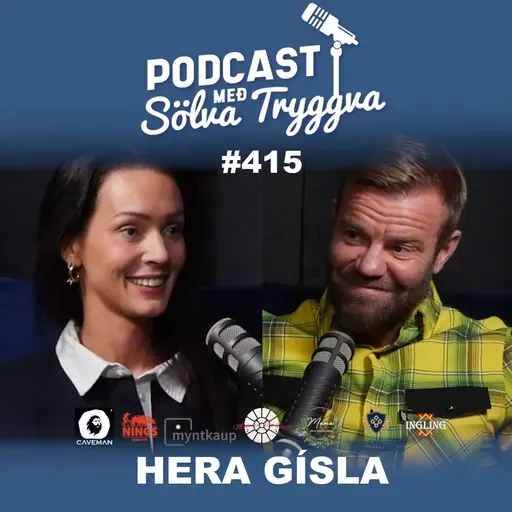 #415 Hera Gísla með Sölva Tryggva