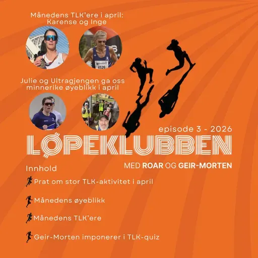 Episode 3 - 2026: Store løp i april, Månedens TLK'ere og øyeblikk og Geir-Morten imponerer i quiz