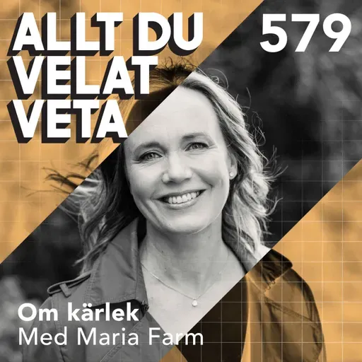 579 Om kärlek med Maria Farm