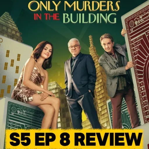 'Only Murders in the Building' Season 5 Episode 8 Breakdown | Recap & Review