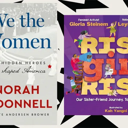 'We the Women' and 'Rise, Girl, Rise' are stories about revolutionary women